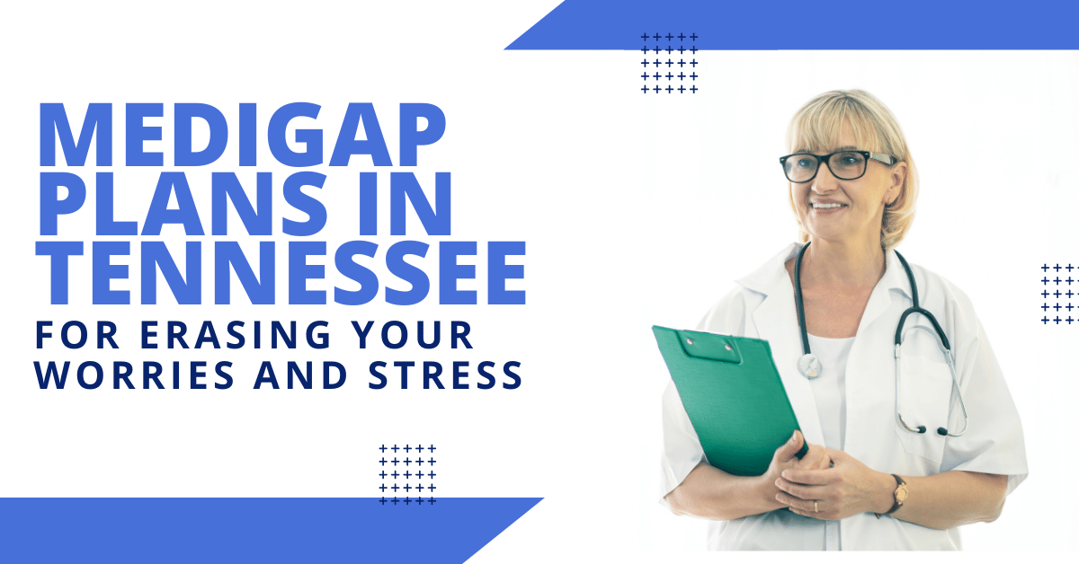 Medigap plans in Tennessee | Medigap plans Tennessee