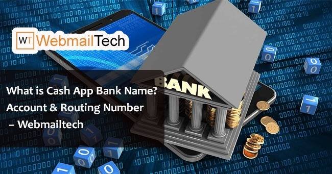 What is Cash App Bank Name and Address? - Webmailtech
