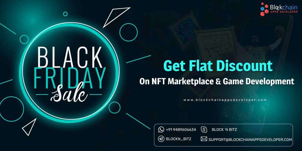 Blackfriday Offer - Get Offers and Flat Discounts On NFT Marketplace & Game Development Solutions In This Special Bl