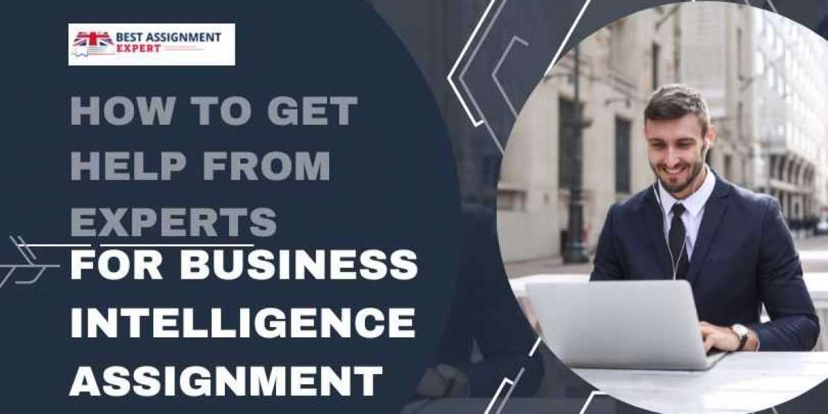 How to Get Help from Experts for Business Intelligence Assignment