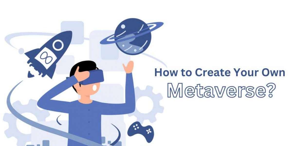 How to create your own metaverse?