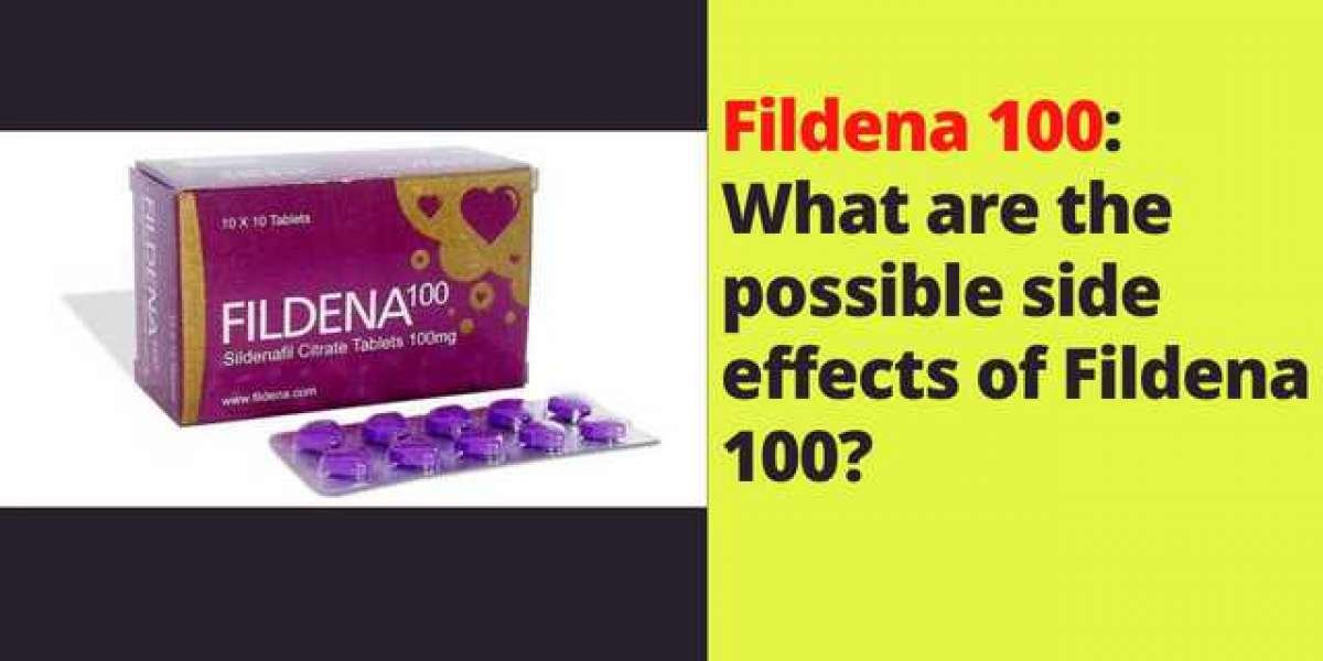 Fildena 100: What are the possible side effects of Fildena 100?