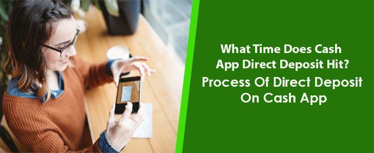 What Time Does Cash App Direct Deposit Hit?Direct Deposit On Cash App