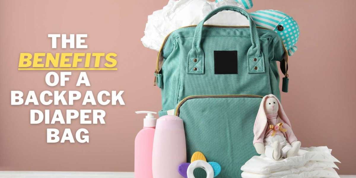 The benefits of a backpack diaper bag