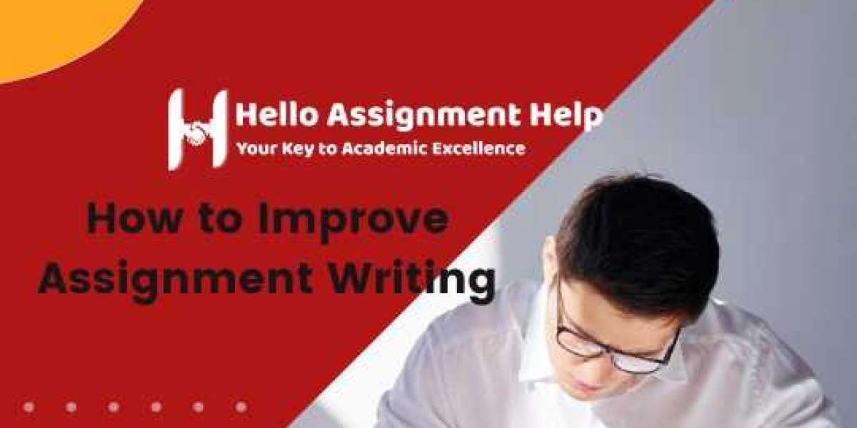 How to Improve Assignment Writing