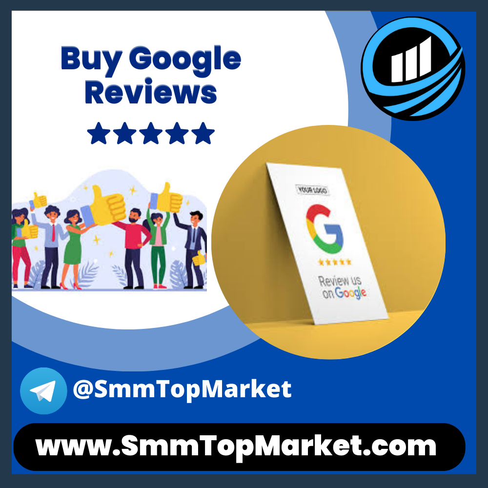 Buy Google Reviews - SmmTopMarket