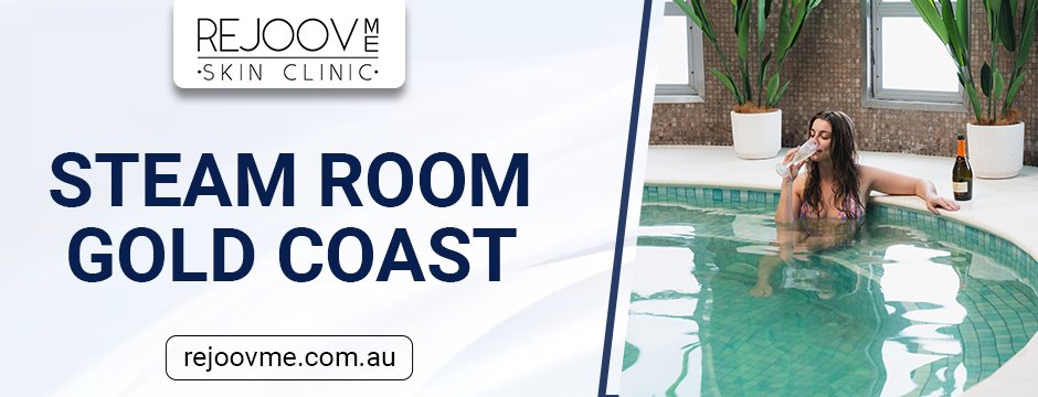 Steam room gold coast | RejoovMe Skin Clinic
