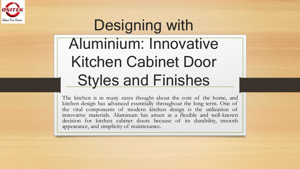 Designing with Aluminium Innovative Kitchen Cabinet Door Styles and Finishes