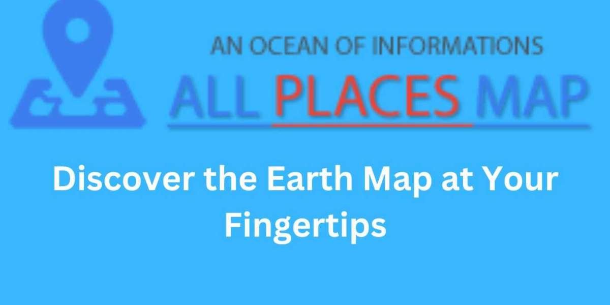 Discover the Earth Map at Your Fingertips