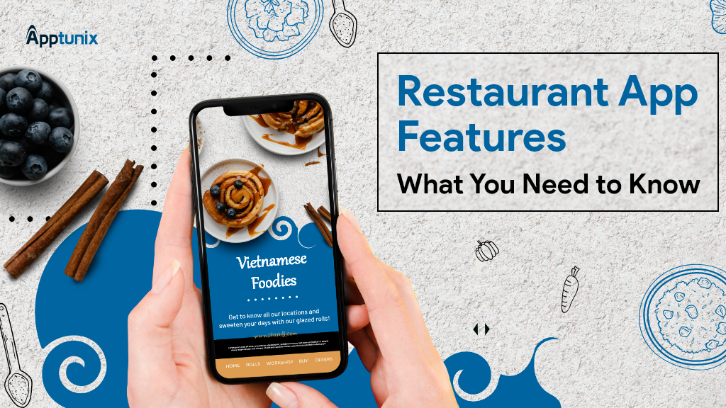 Top 23 Restaurant App Features You Must Consider: A Detailed List! - Apptunix Blog