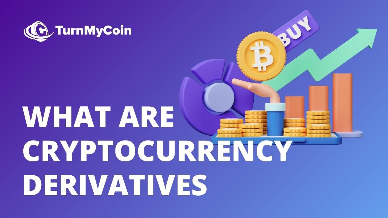 The Cryptocurrency Derivatives & best 5 ways to generate income - TurnMyCoin: Crypto assets trading Worldwide - A beginner's guide