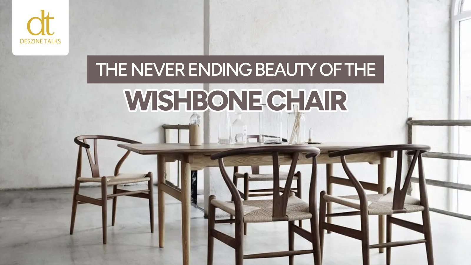 The never ending beauty of the Wishbone Chair - Fashion Trends