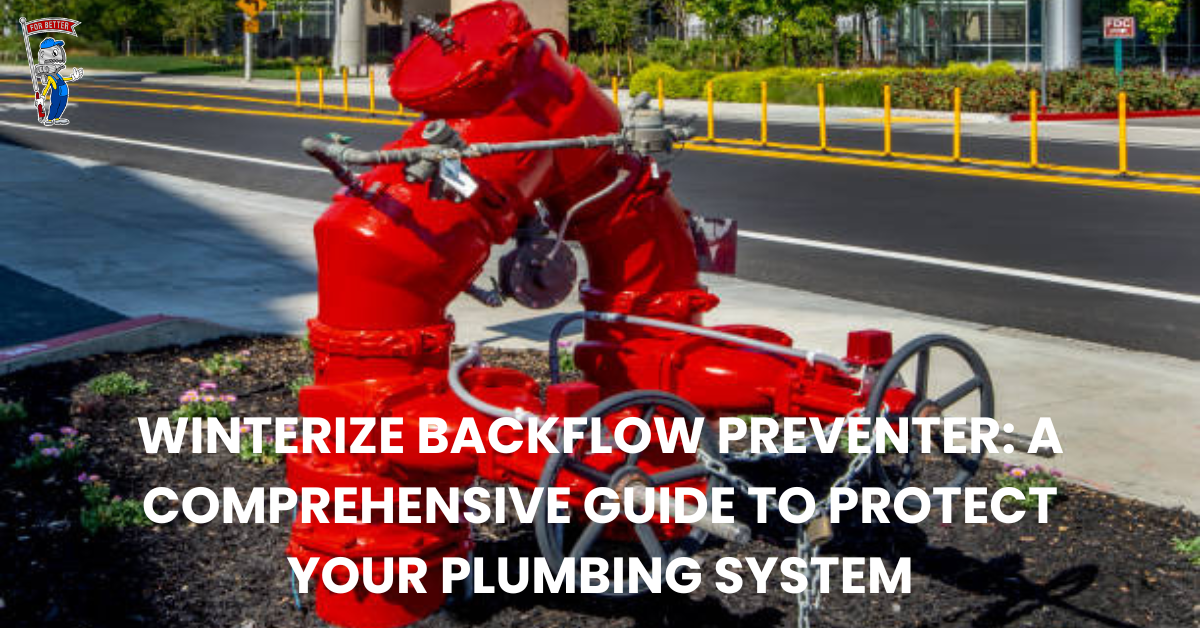 Winterize Backflow Preventer: A Comprehensive Guide to Protect Your Plumbing System