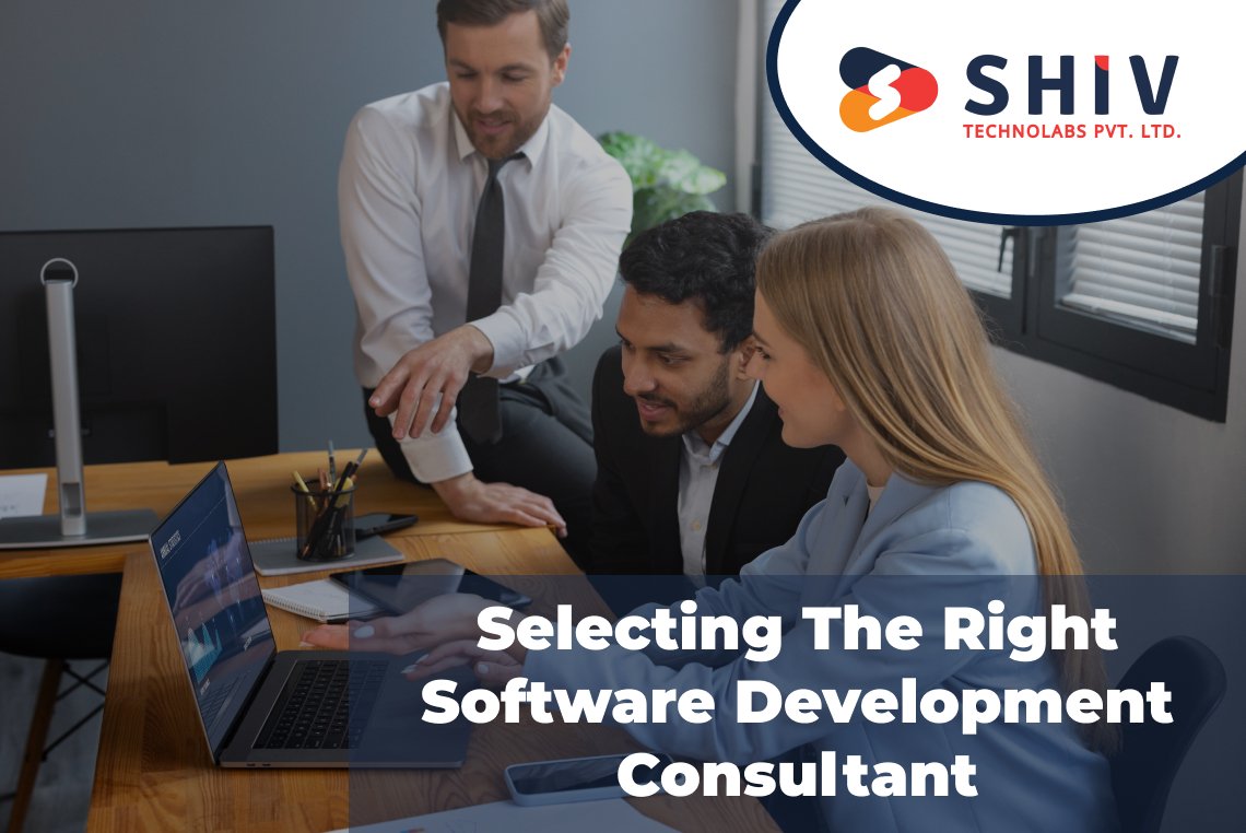 Key Considerations for Selecting the Right Software Development Consultant