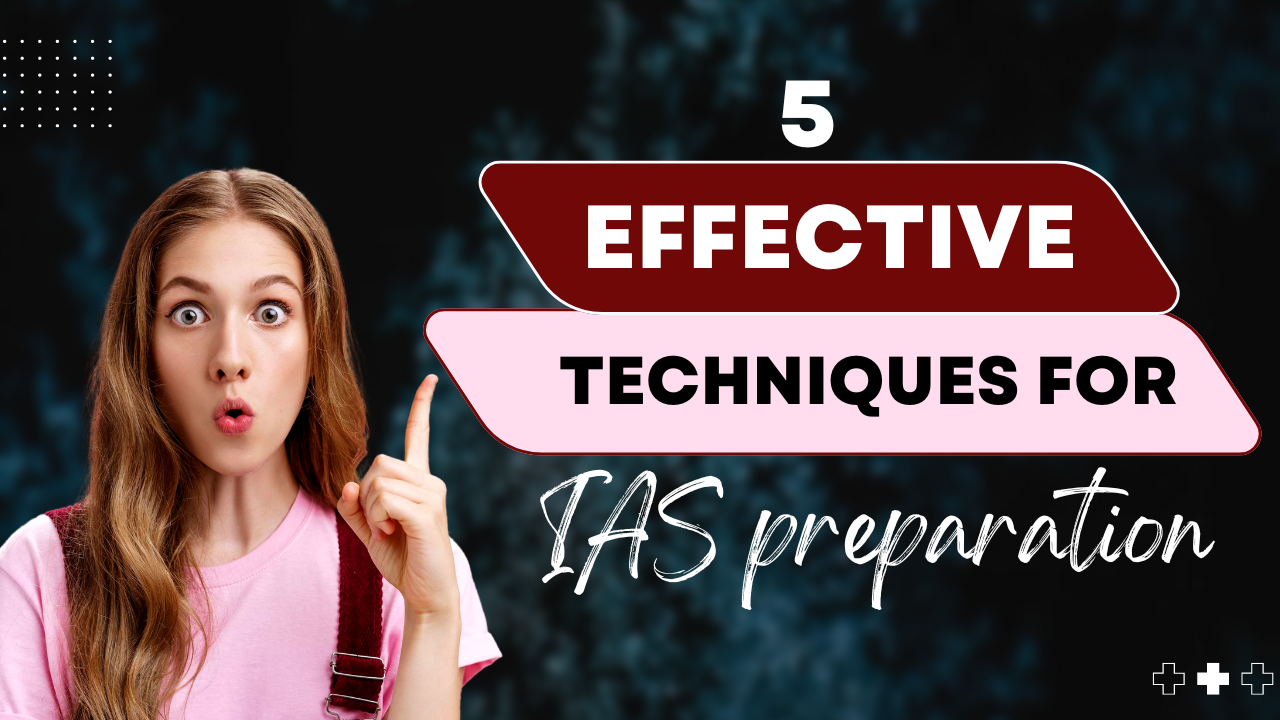 Best and Effective Techniques For UPSC Preparation - Nimbus Academy