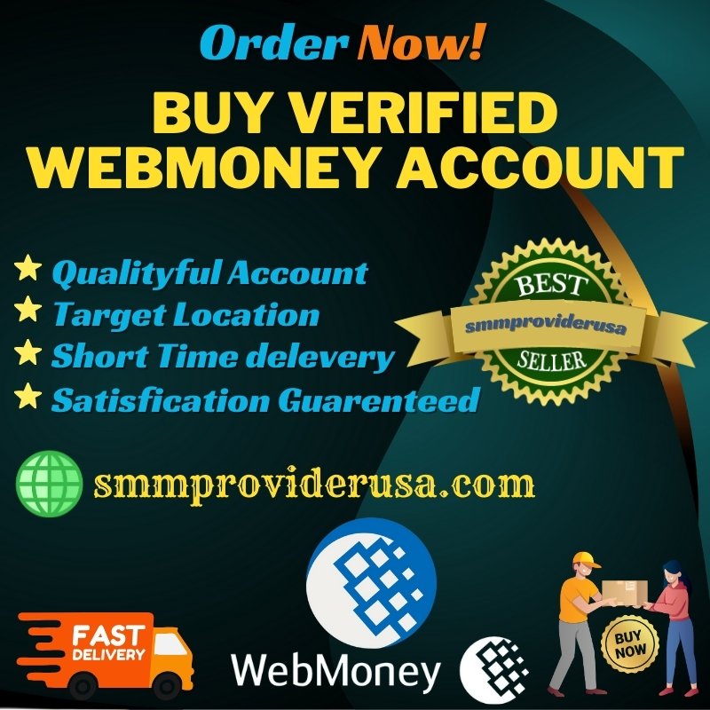 Buy Verified WebMoney Accounts | Top WebMoney Seller 2024