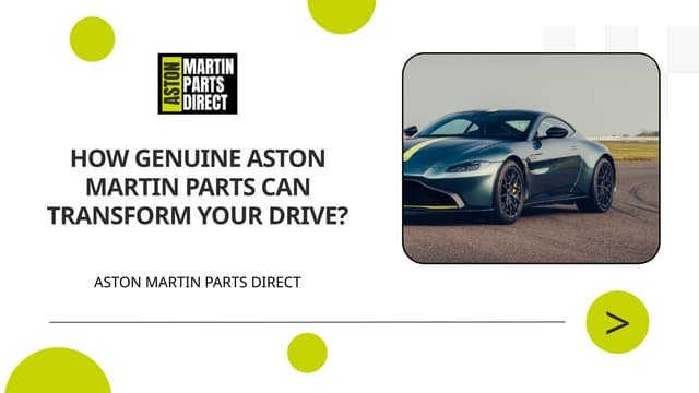 How Genuine Aston Martin Parts Can Transform Your Drive? | PPT