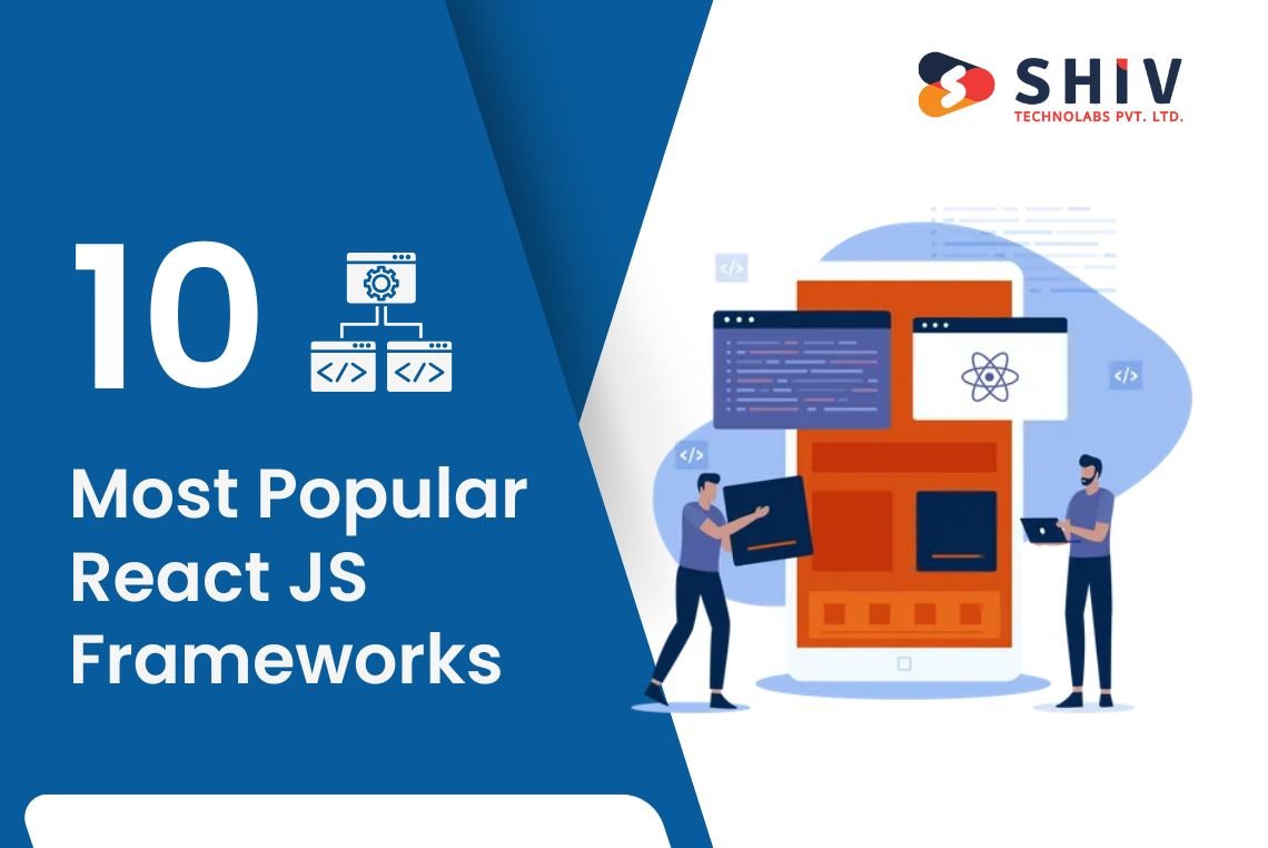 10 Most Popular React JS Frameworks - Shiv Technolabs