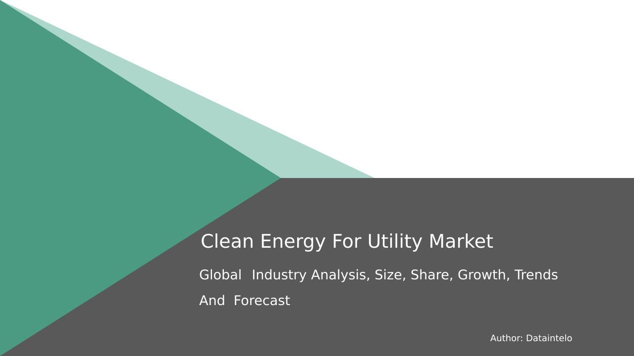 Request For Sample of Clean Energy For Utility Market Research Report 2032