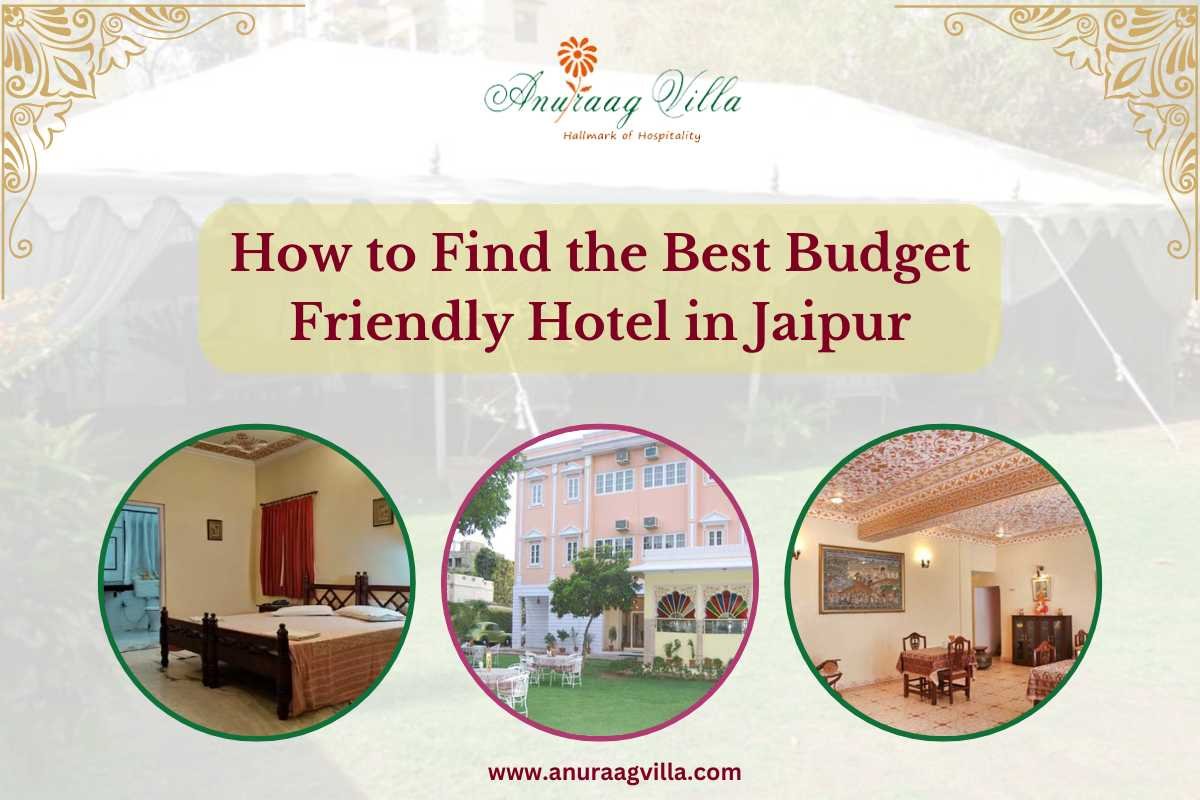 How to Find the Best Budget Friendly Hotel in Jaipur