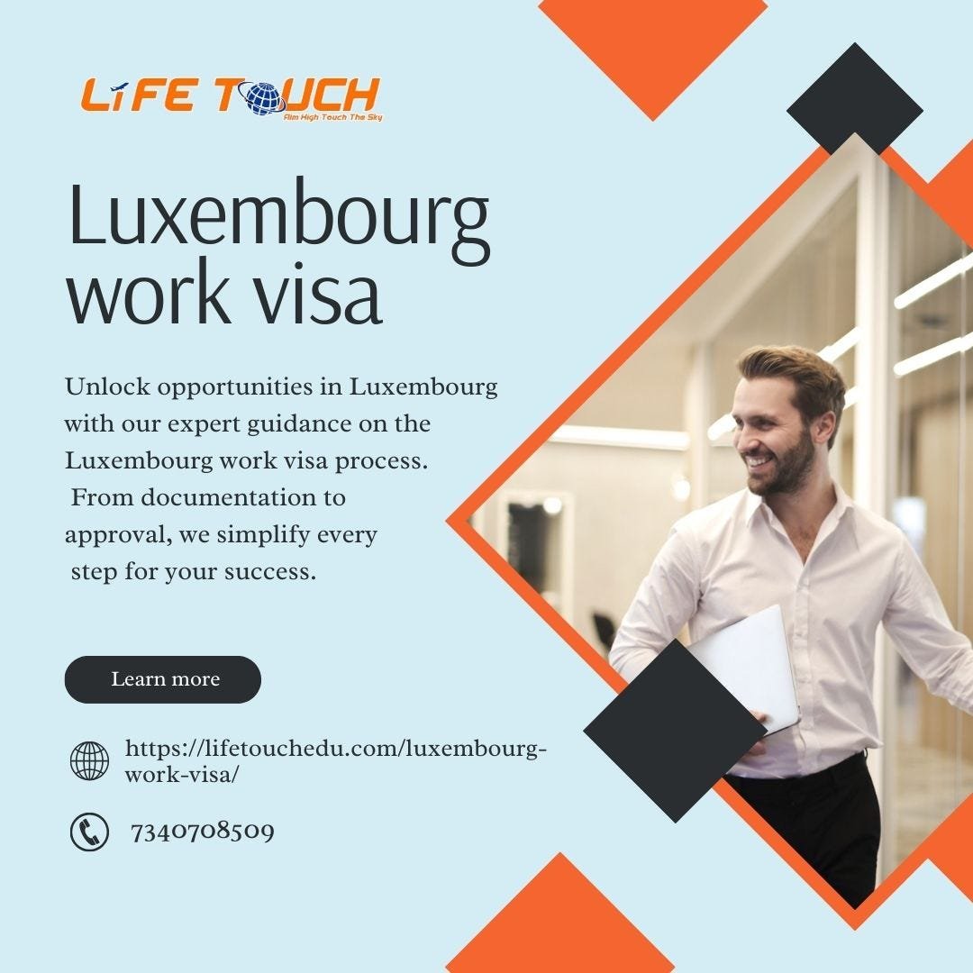 Short-Term vs. Long-Term Work Visa for Luxembourg: Which One Should You Choose? | by Lifetouchedu | Dec, 2024 | Medium