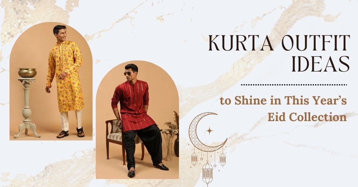 Kurta Outfit Ideas to Shine in This Year’s Eid Collection | by Prasha Lifestyle | Jan, 2025 | Medium