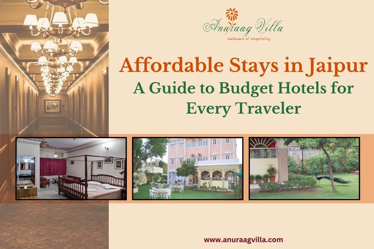 Affordable Stays in Jaipur: A Guide to Budget Hotels for Every Traveler