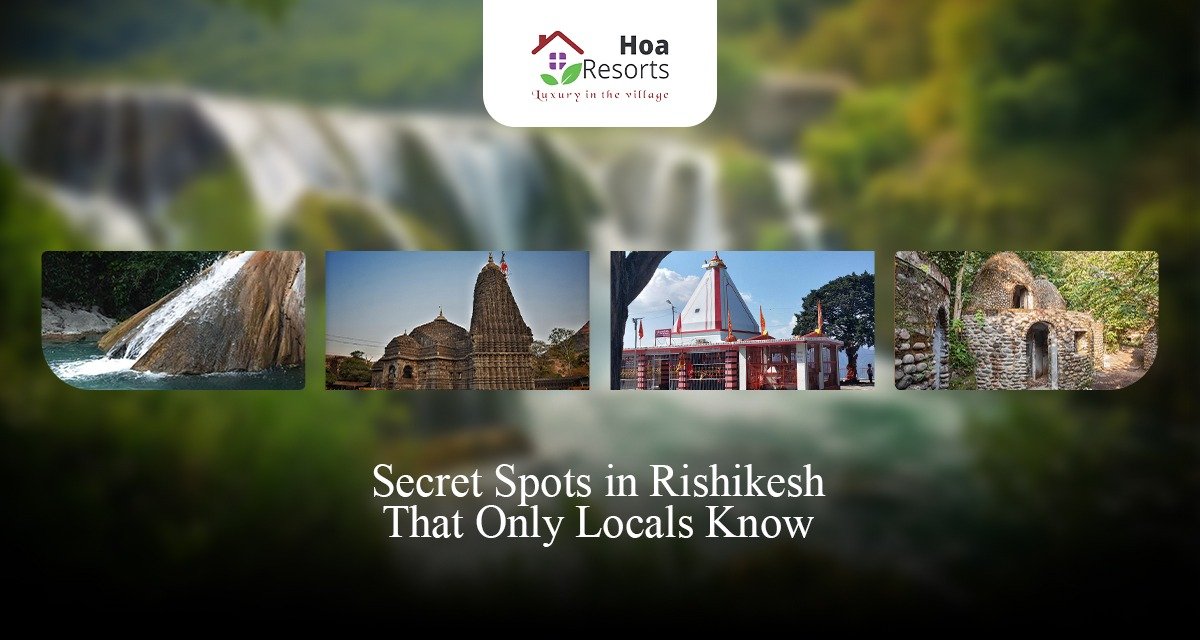 Secret Spots in Rishikesh That Only Locals Know