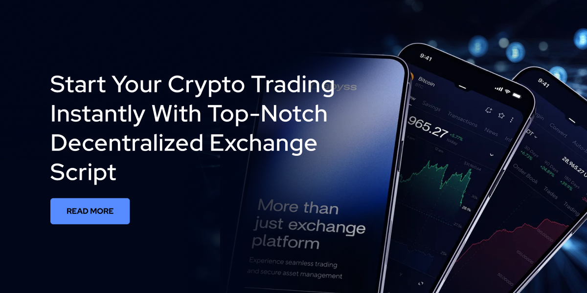 Start Your Crypto Trading Instantly With Top-notch Decentralized Exchange Script | by Hannah | Feb, 2025 | Medium