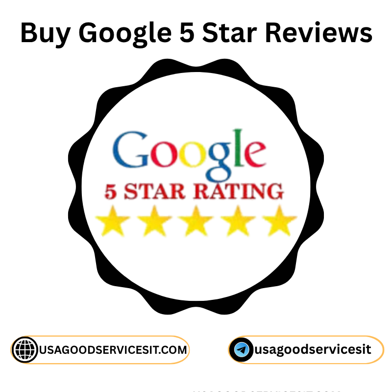 Buy Google 5 Star Reviews - Boost Business Credibility & Rankings