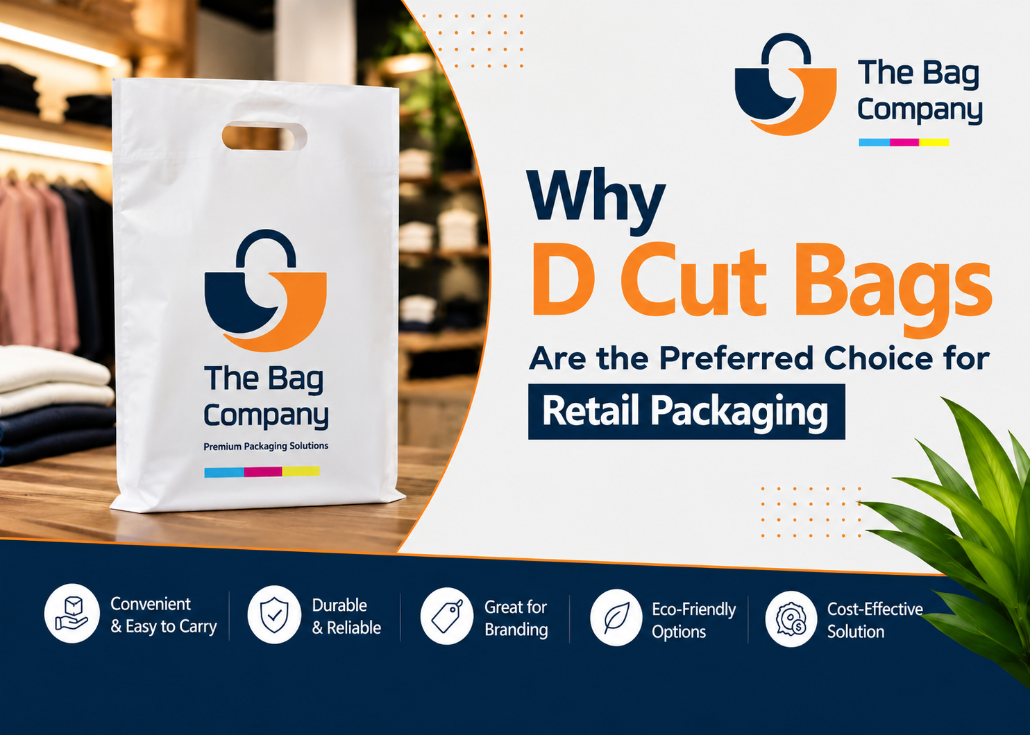 Why D Cut Bags Are the Preferred Choice for Retail Packaging